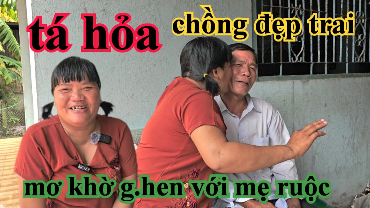 TÁ HỎA MƠ KHỜ G.HEN VỚI MẸ VÌ CÓ CHỒNG ĐẸP TRAI