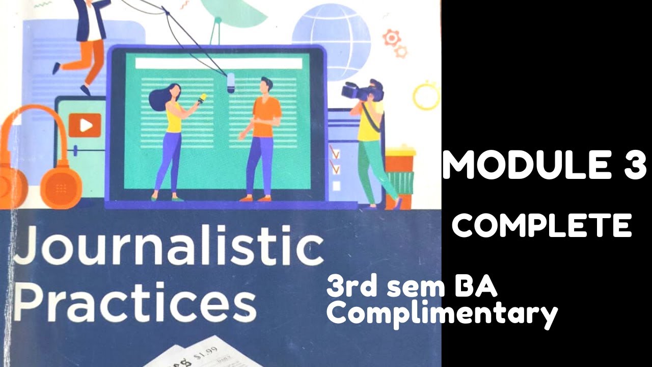 Complimentary paper | Journalism |Journalistic Practices | Module 3 in 20 minutes