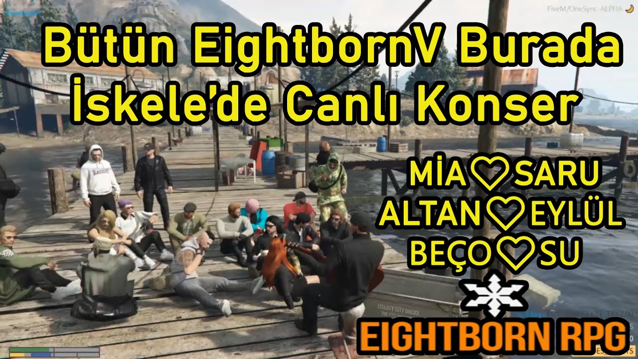 EightbornV İskelede Canlı Konser - Mia, Saru, Altan, Eyl&uuml;l, Be&ccedil;o, Su, Elvan, Melodi, Neco,