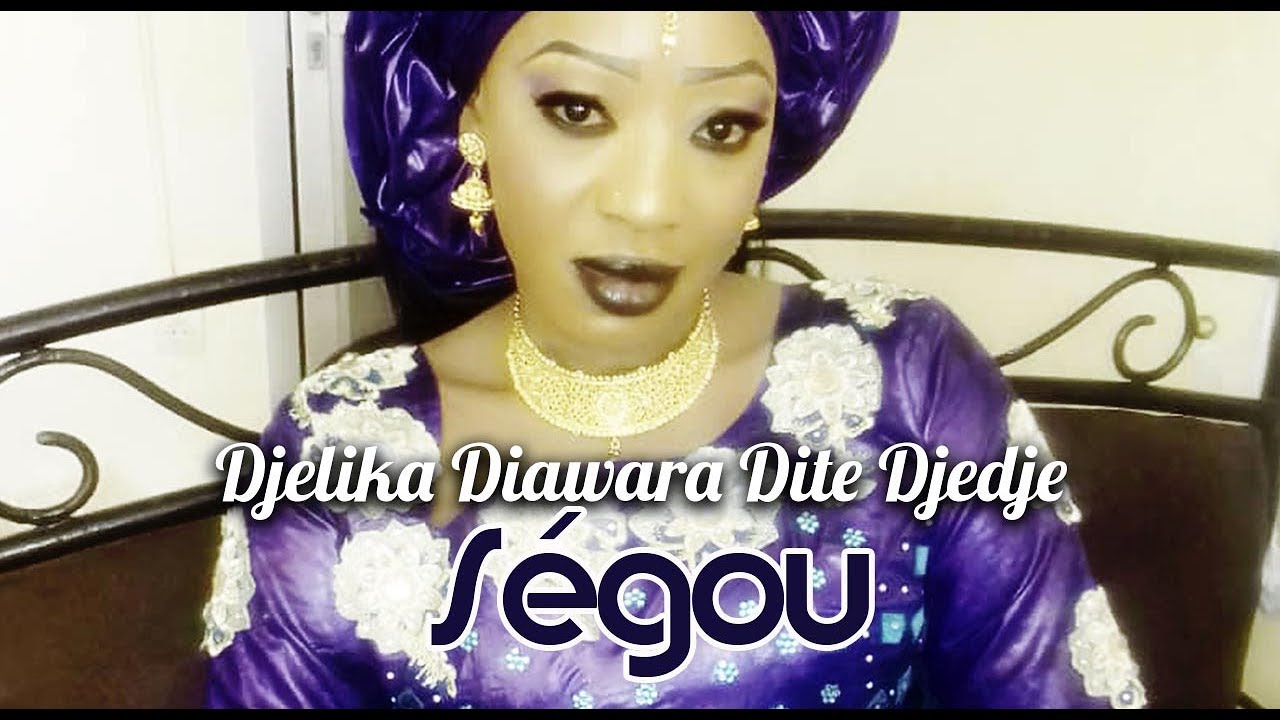 Djélika Diawara Dite Djédjé - Ségou (Officiel 2019)