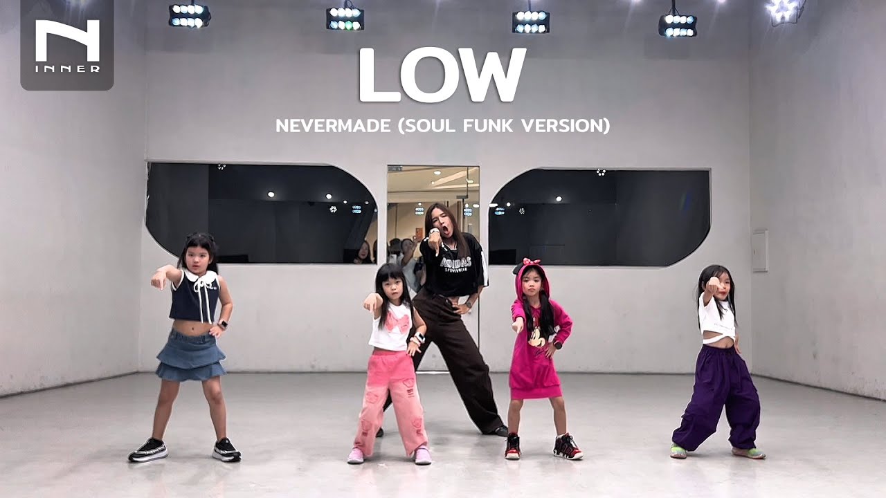 INNER KIDS │ BASIC DANCE │ LOW - NEVERMADE (SOUL FUNK VERSION)