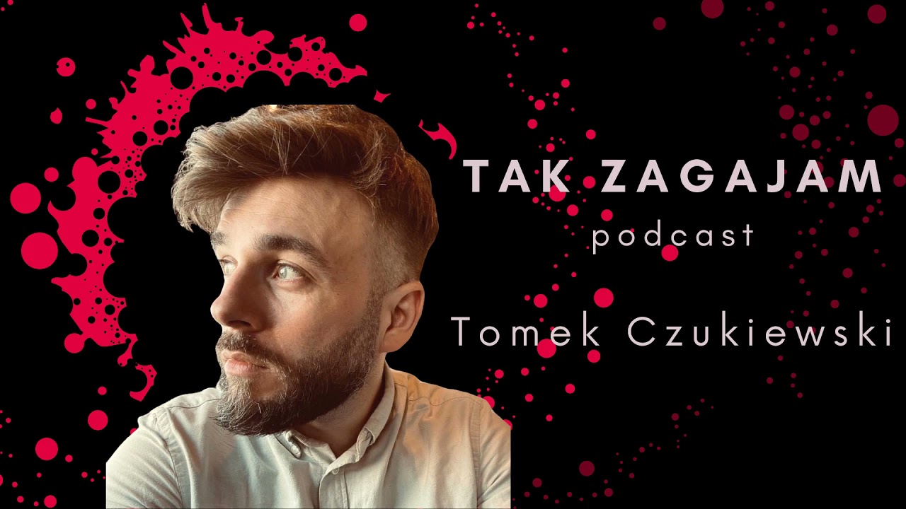 „Nie uważam siebie za mądrzejszego od nikogo” - Tomasz Czukiewski z #ciekawehistorie #TakZagajam