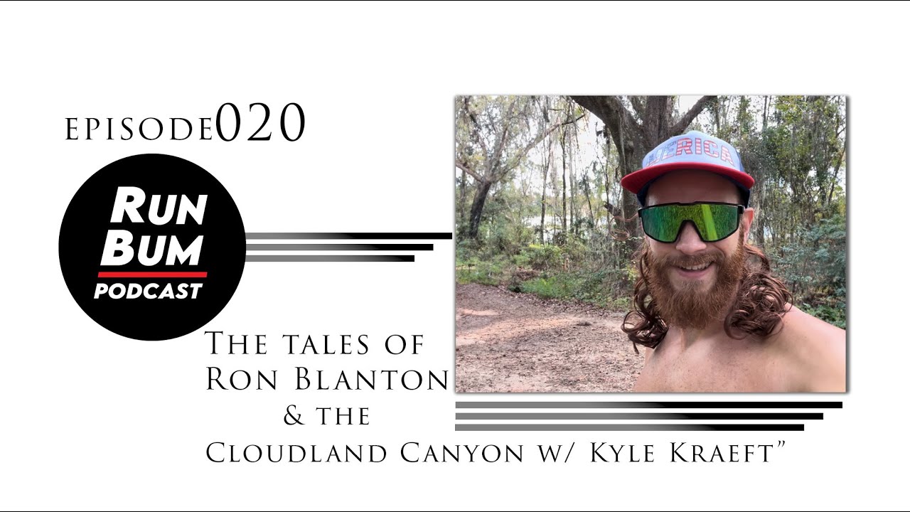 020   The Tales of Ron Blanton & the Cloudland Canyon Race featuring Kyle Kraeft