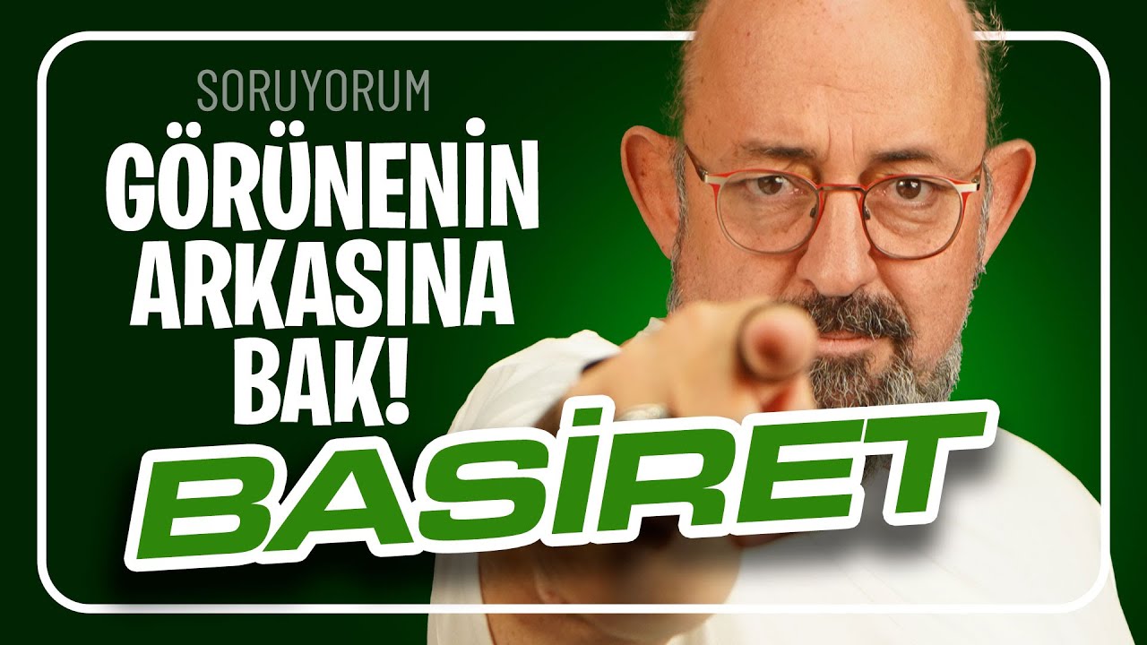 Kendini Tanımanın 8 Adımı: 4. Basiret I SoruYorum