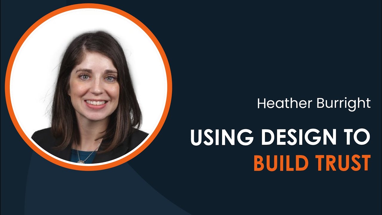 Using Design to Build Trust with Heather Burright