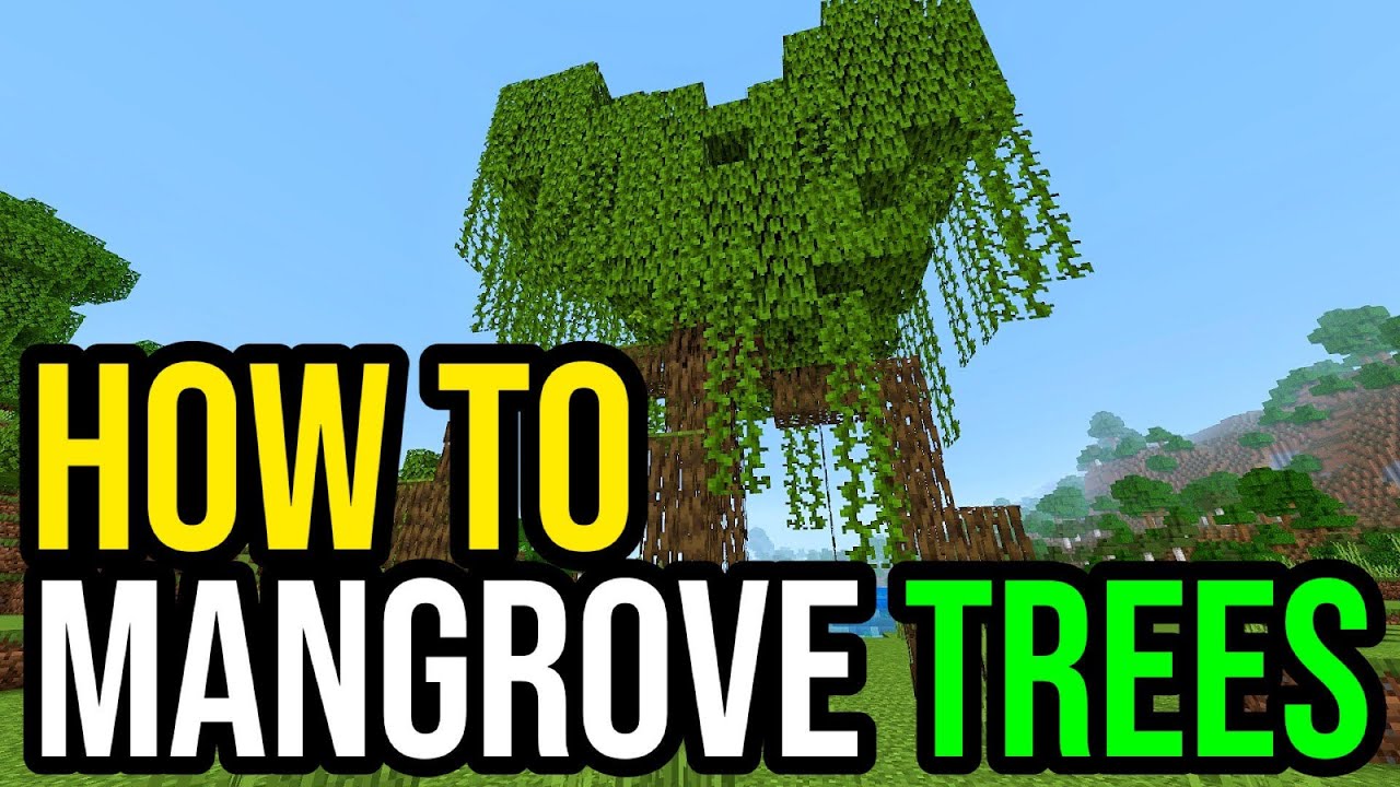 How To Grow & Use Mangrove Trees In Minecraft