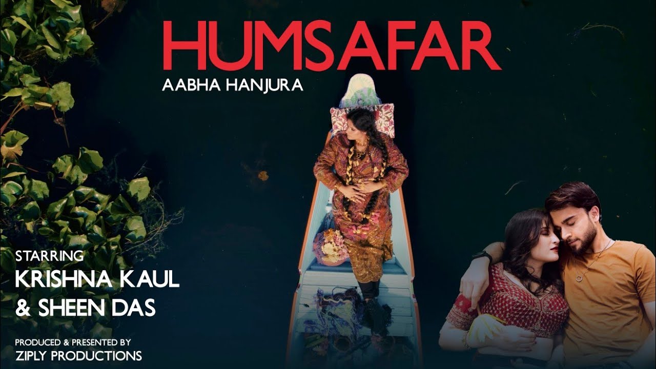 Humsafar |Aabha Hanjura| Krishna Kaul Sheen Dass|New Hindi Love Song