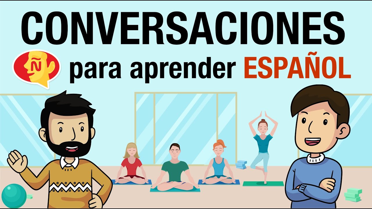 🗣 Mejora tu español conversacional rápido 🔥 | Dialogues to improve  your Spanish quickly!
