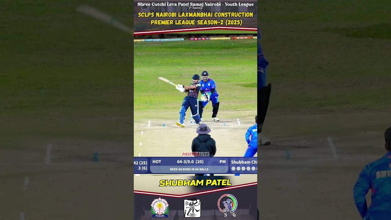 SHUBHAM PATEL - SCLPS NAIROBI LAXMANBHAI CONSTRUCTION PREMIER LEAGUE SEASON-2 || PavitraLive