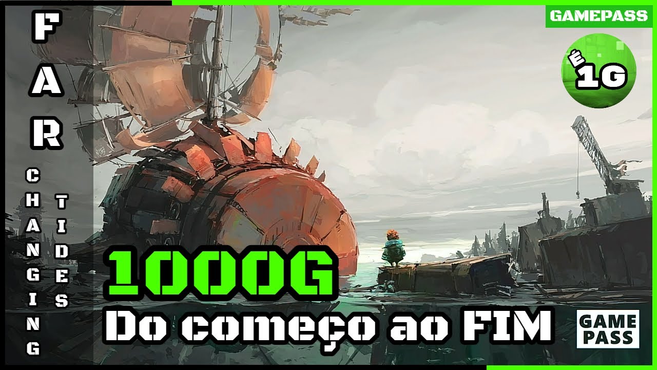 🎮 FAR: CHANGING TIDES | 1000G | DO COMEÇO AO FIM | GAMEPASS