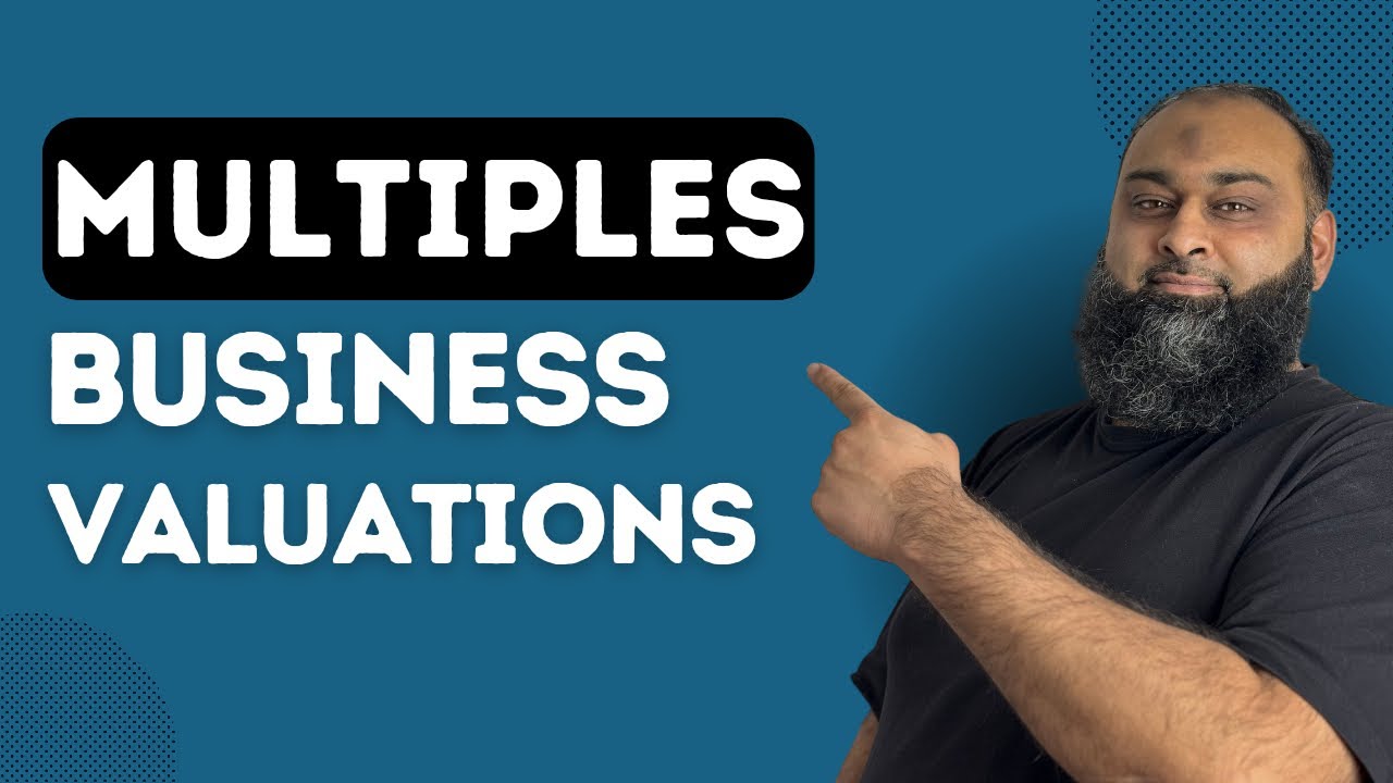 What are Multiples? | How to Value a Business | Business Valuations