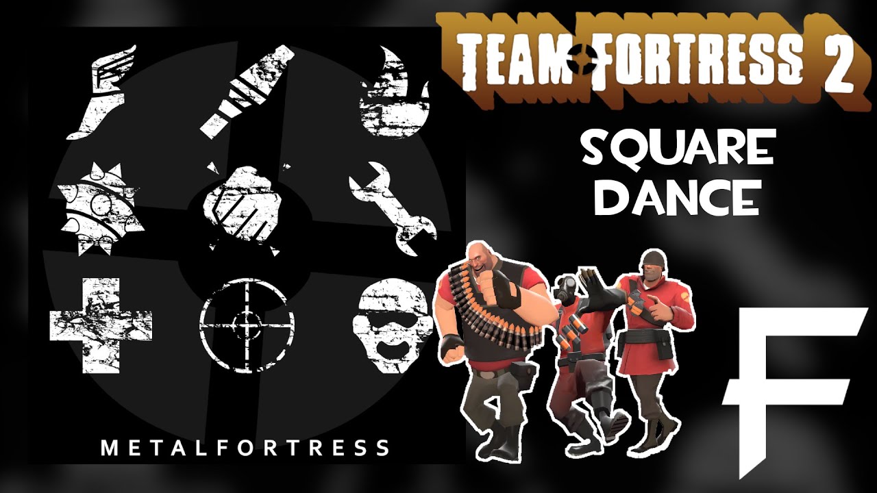 Square Dance [Dosido Taunt] (Team Fortress 2) || Metal Fortress Final Remix
