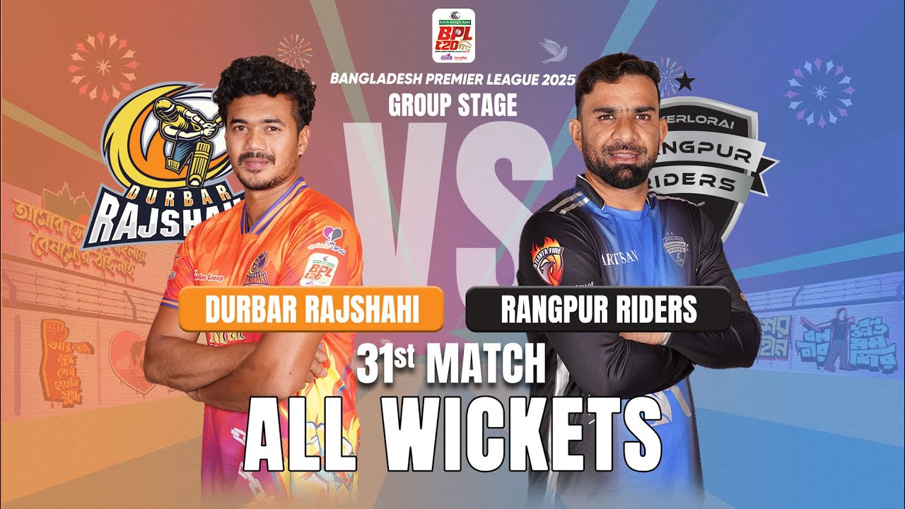 All Wickets / Durbar Rajshahi vs Rangpur Riders / 31st Match / BPL 2025