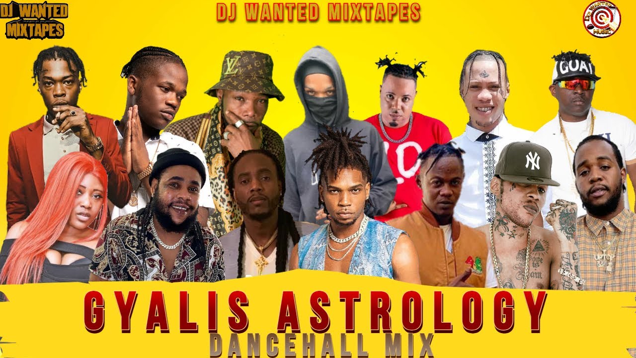 2022 DANCEHALL MIX APRIL-GYALIS ASTROLOGY,D YANI,SQUASH,INTENCE,KARTEL,JAHSHII,TEEJAY_DJ WANTED