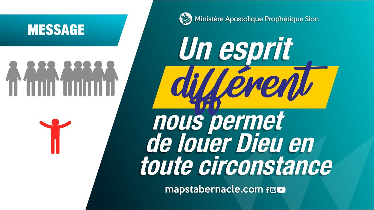 UN ESPRIT DIFFÉRENT NOUS PERMET DE LOUER DIEU EN TOUTE CIRCONSTANCE