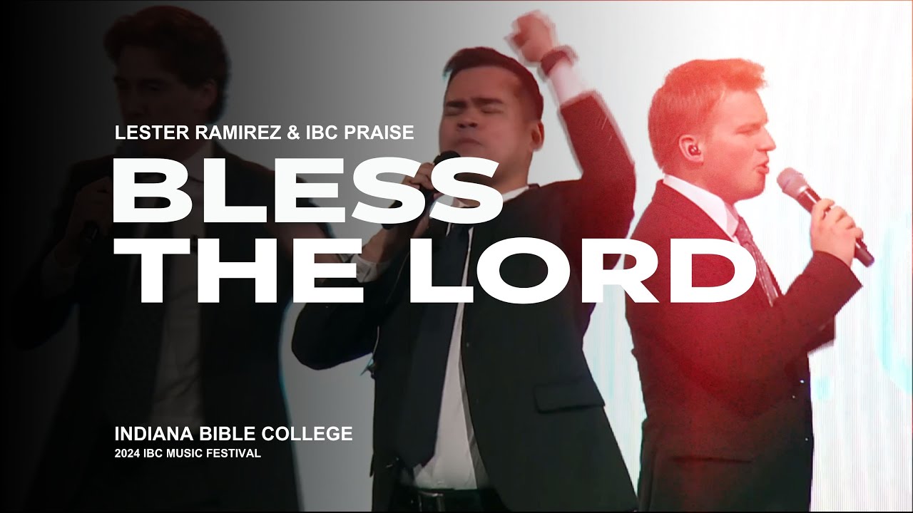 IBC Praise - Bless The Lord (James Wilson)