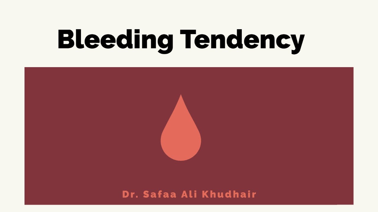 Bleeding Tendency | Dr. Safaa Ali Khudhair
