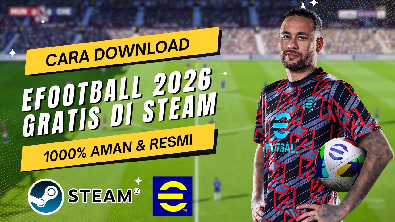 Gratis🔥Cara Download eFootball 2026 pc laptop di Steam (100% Aman & Resmi)