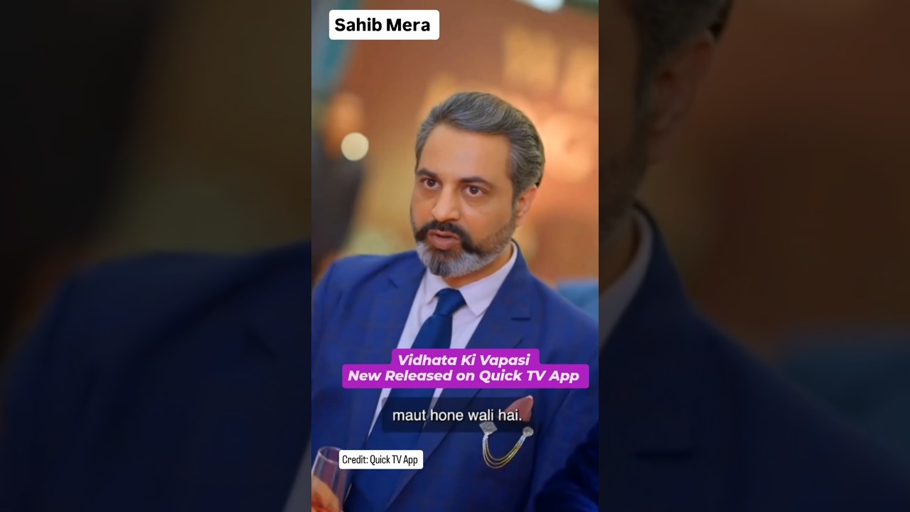 Quick TV App Reel| Vidhata Ki Vapasi| #bollywoodactor