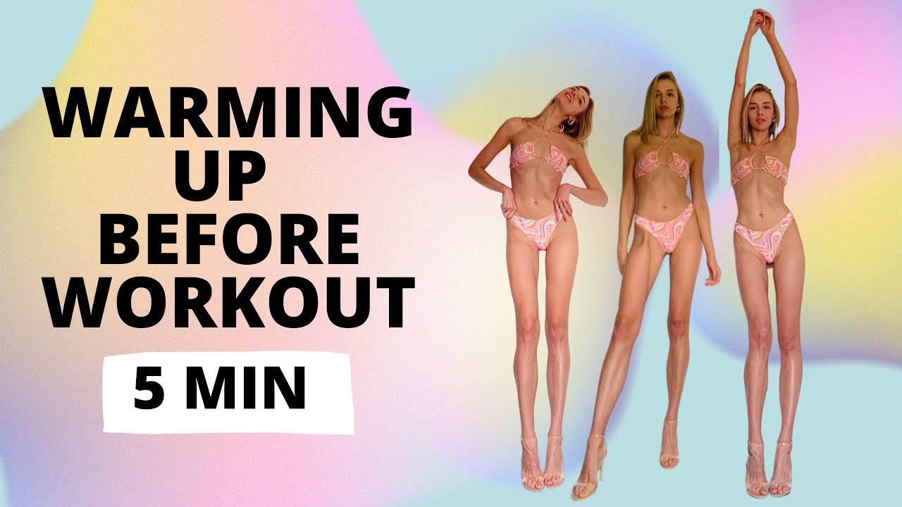 Warm Up 5 Minutes Before Workout / Nina Dapper