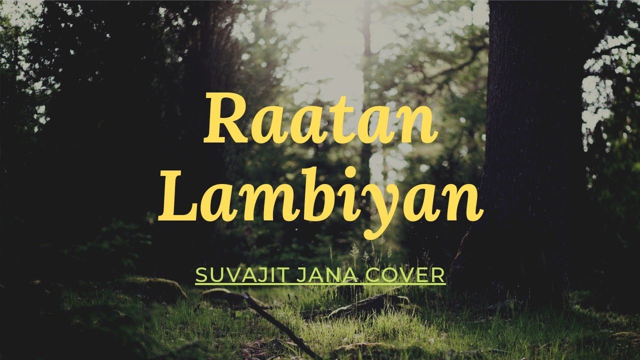 Kaatun Kaise Raatan Oh Saawre | Raatan Lambiyan | Jubin Nautiyal | Siddharta M | Suvajit Jana