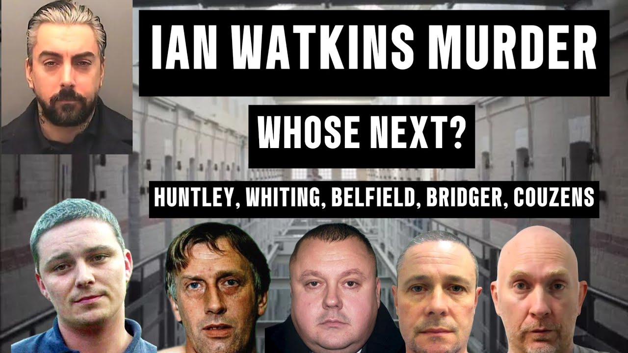 Ian Watkins MURDER. Who is Next? | Ian Huntley. Levi Bellfield. Wayne Couzens. Roy Whiting. Bridger