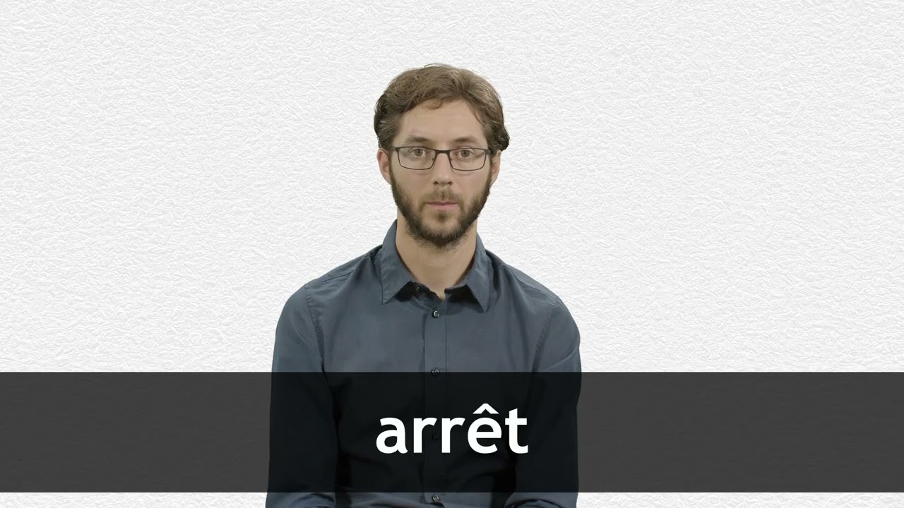 How to pronounce ARR&Ecirc;T in French