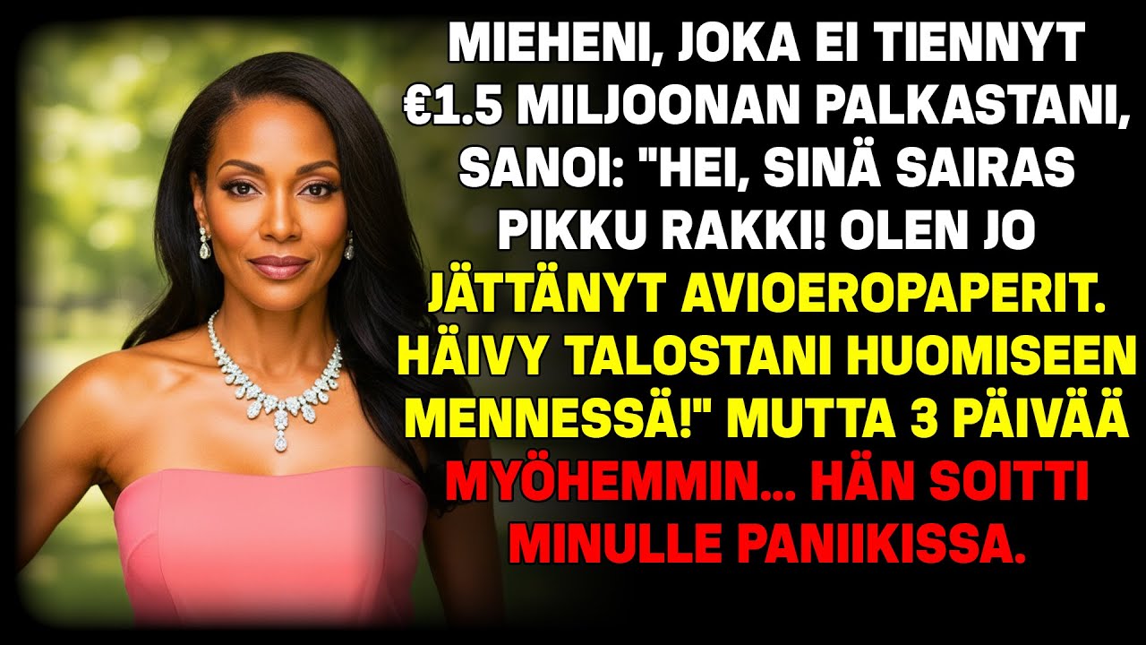 Luuli minun olevan rahaton, mieheni erosi ja heitti minut ulos. Mutta 3 päivää myöhemmin…