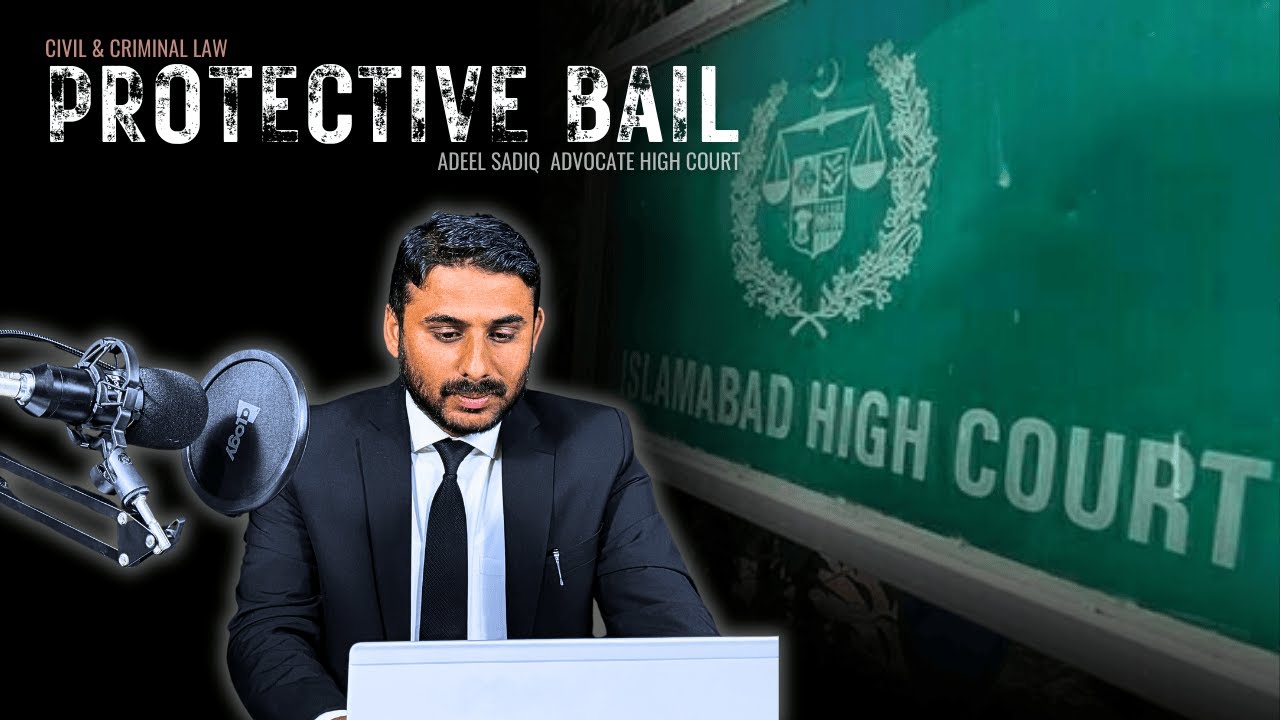 What is Protective Bail ? | Apply for Protective Bail | Criminal Cases Explained by Adeel Sadiq