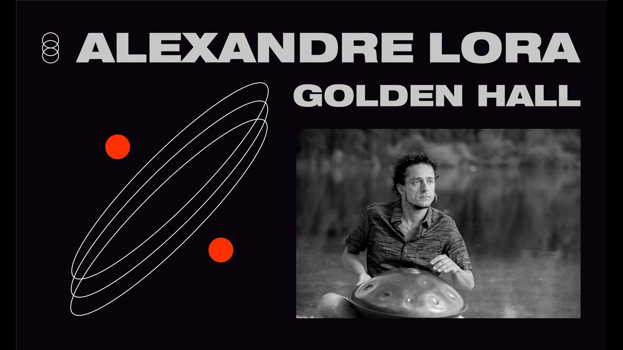 Alexandre Lora - Golden Hall (Live Session)