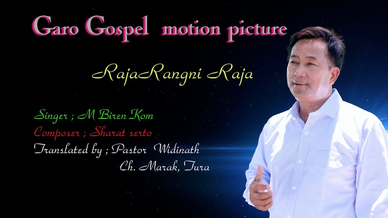 Garo Gospel motion picture || Raja rangni Raja || official  release ||