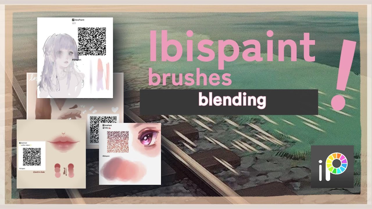⋆⭒˚ ibisPaint brushes qr codes // blending brushes｡⋆
