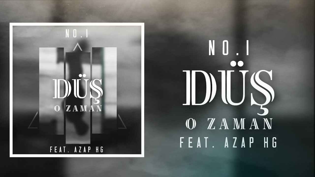 No.1 - D&uuml;ş O Zaman feat. Azap HG