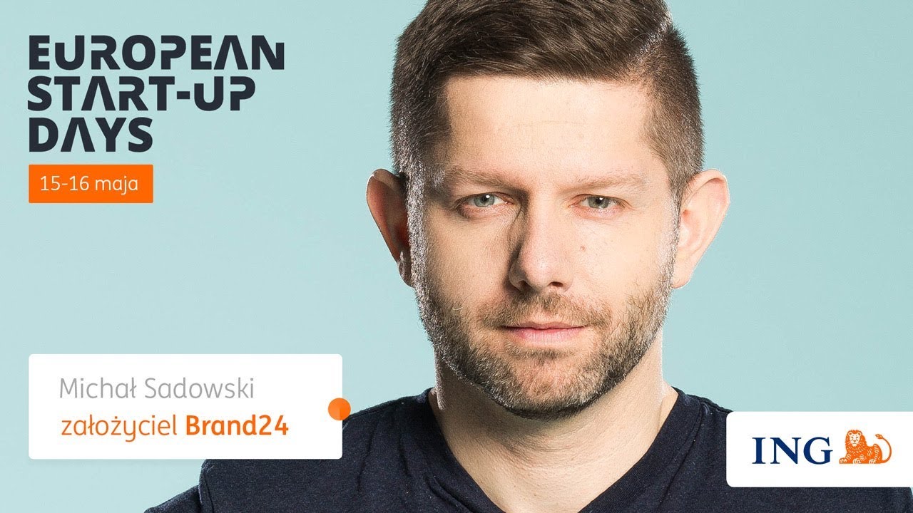 European Start-up Days 2018 | #startup2018 | Michał Sadowski | Brand24 | ING Bank Śląski