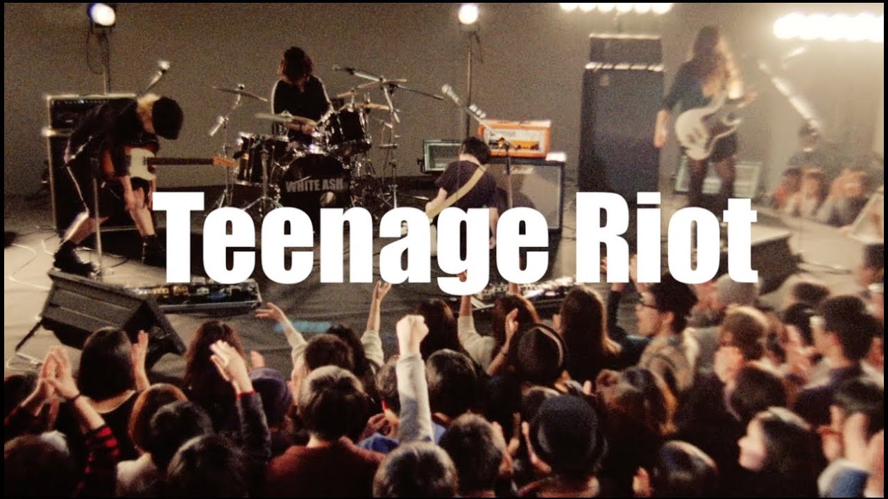 WHITE ASH - Teenage Riot［OFFICIAL MUSIC VIDEO］