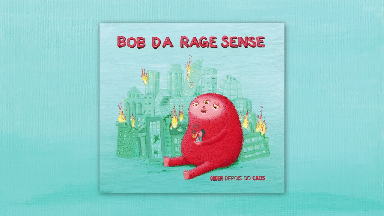 Bob Da Rage Sense - Ordem Depois Do Caos