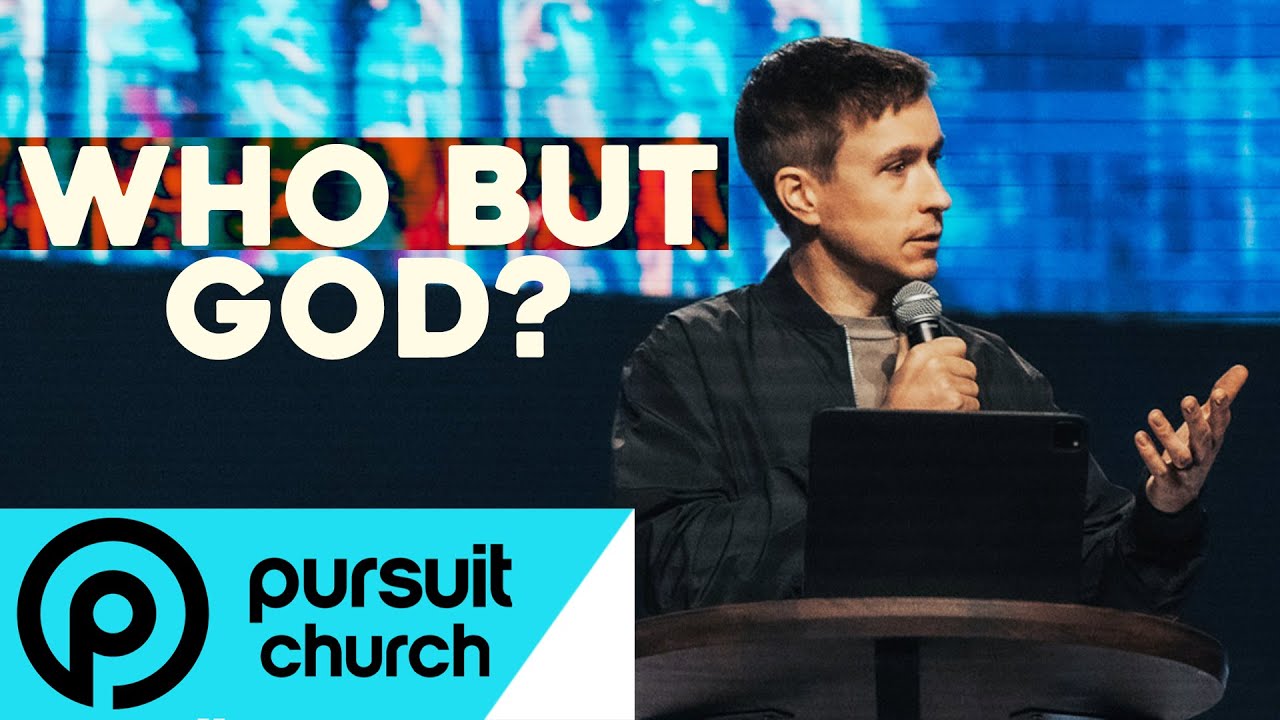 Who But God? | Pursuit Church | Taylor Kale
