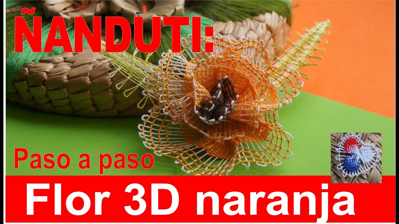 Flor 3D en Ñanduti: Tutorial Detallado con Técnicas de Entretejido