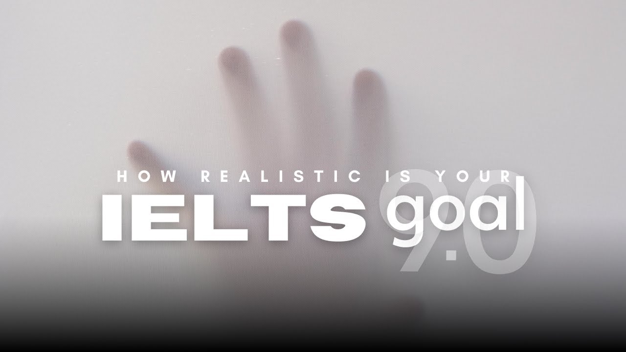 Is IELTS 9.0 a realistic goal?