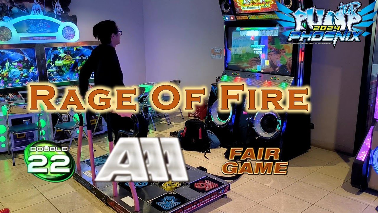 Rage Of Fire D22 AAA FG | PUMP IT UP PHOENIX
