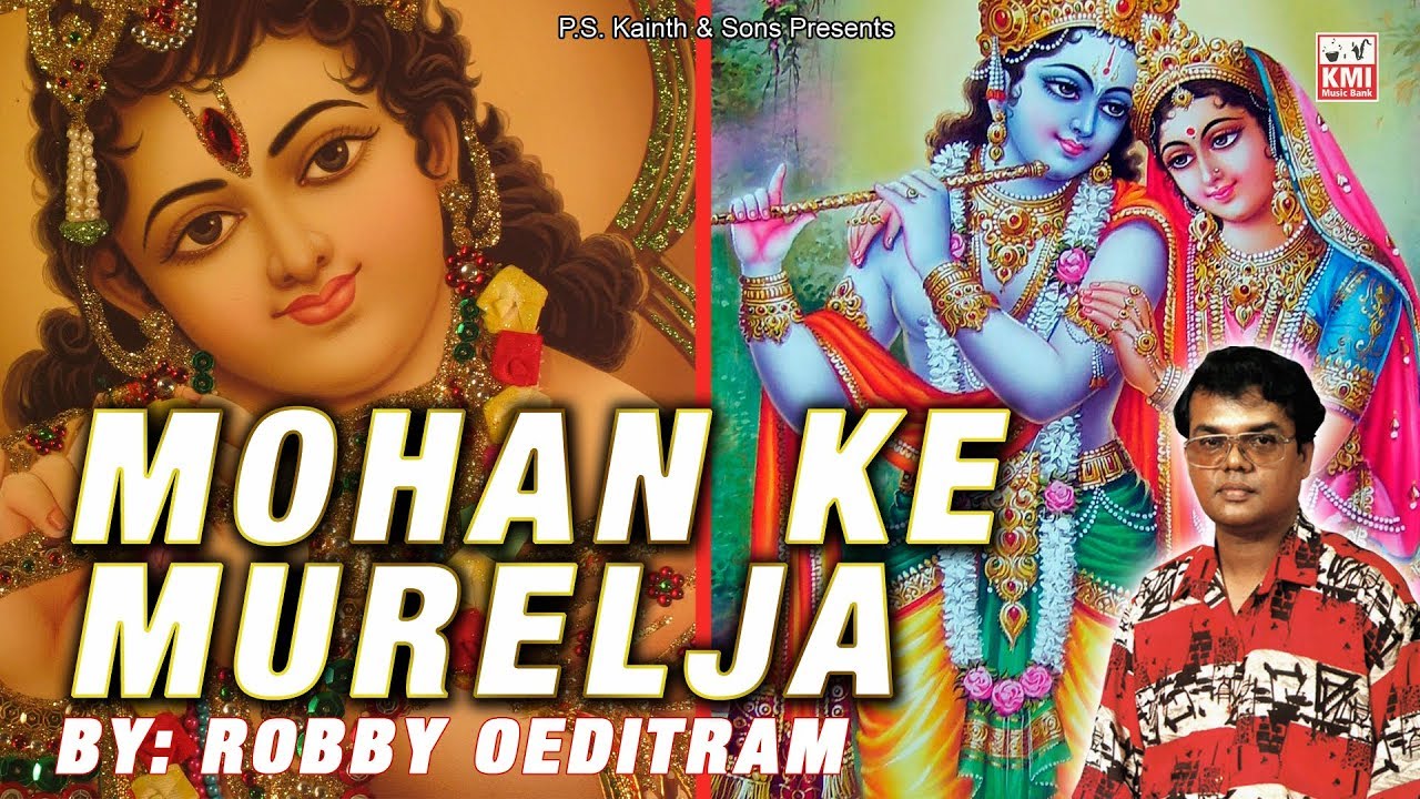 Mohan ke murelja | Robby Oeditram KMI local - origineel mohan ke muraliya