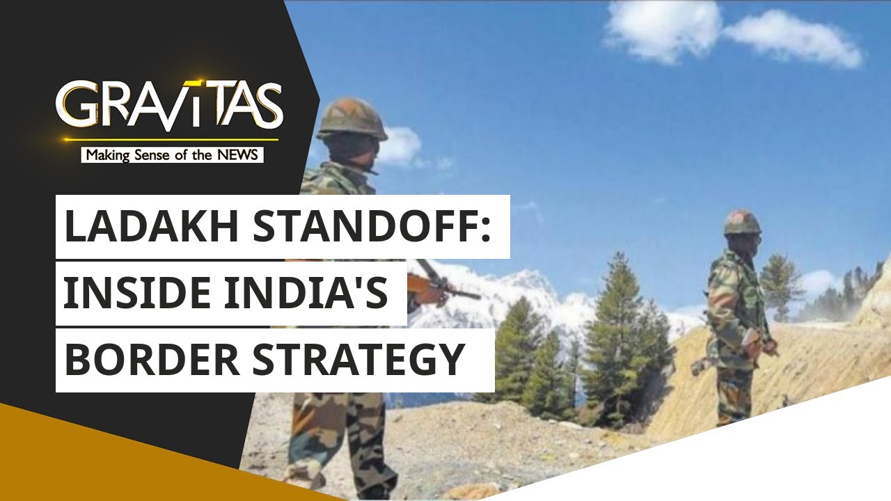 Gravitas: Ladakh standoff | Inside India's border strategy