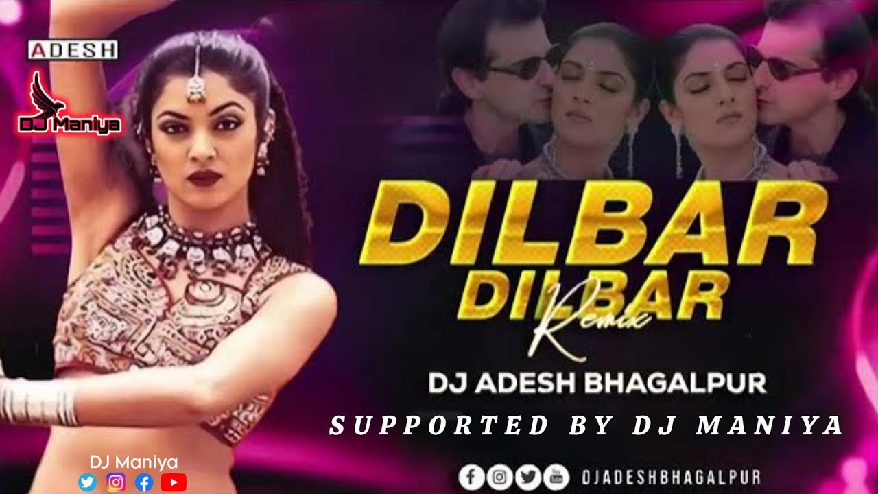 Dilbar Dilbar - Remix | Club Mix | Dj Aadesh Bhagalpur | Hindi Dj Song #alkayagnik #sriftum DJMANIYA