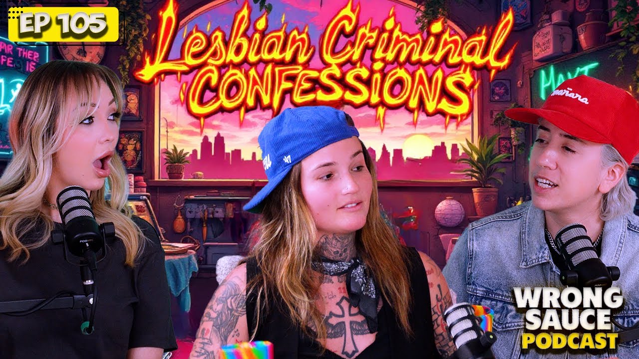 Confessions of a Lesbian Drama Starter with DahredGypsy | Wrong Sauce | Ep 105
