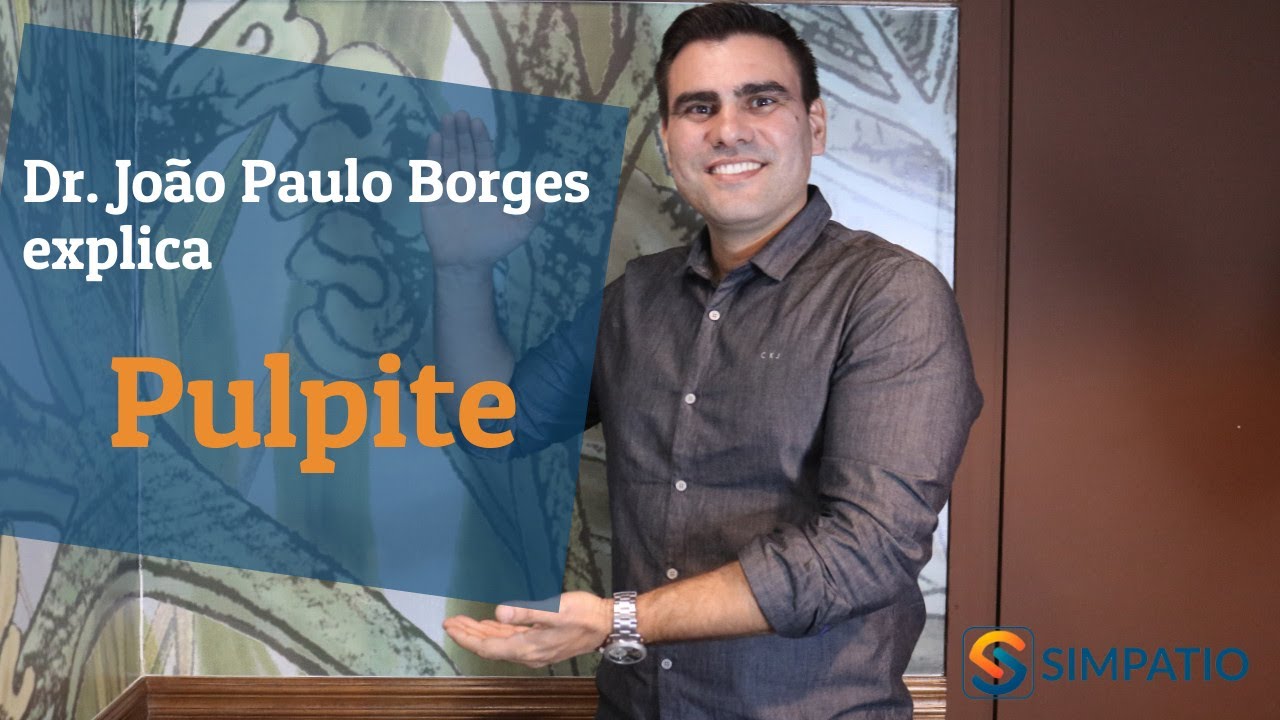 PULPITE: SINTOMAS, TRATAMENTOS E CAUSAS (com Dr. Jo&atilde;o Paulo Borges)