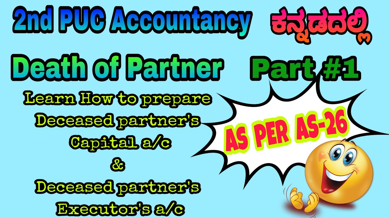 1⚫Death of partner| Preparation of Deceased partner's Capital a/c and Executor's a/c | ಕನ್ನಡದಲ್ಲಿ