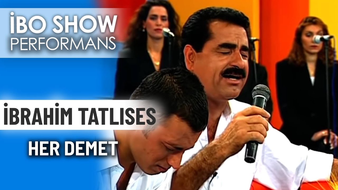 Her Demet | İbrahim Tatlıses | İbo Show Performans
