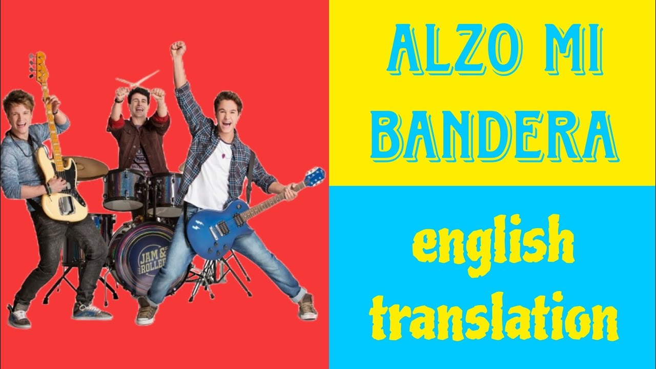 ALZO MI BANDERA - Soy Luna - LYRICS AND ENGLISH TRANSLATION
