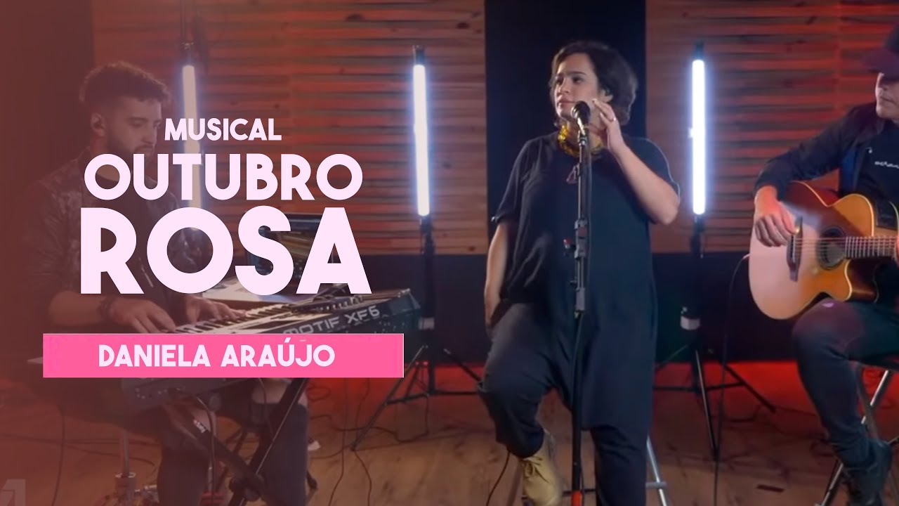 Daniela Araújo - Live Outubro Rosa #TodosPelaVida | #EmCasa e Cante #Comigo