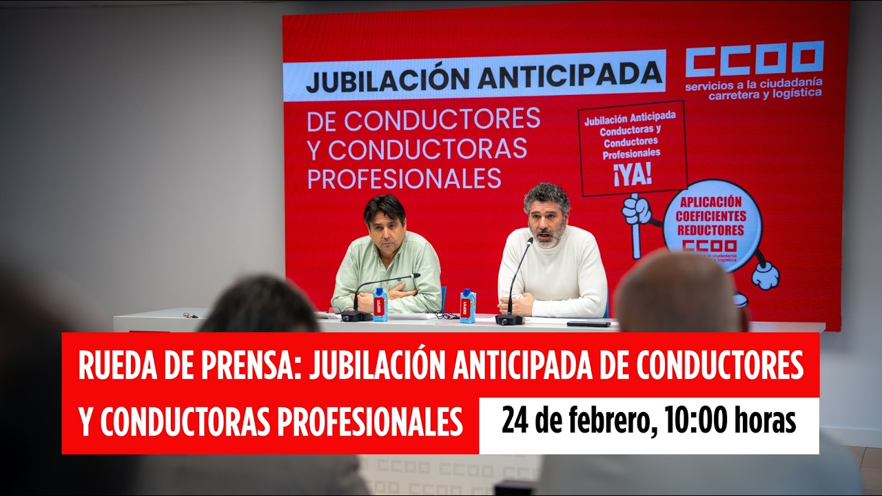 Rueda de prensa sobre la jubilación anticipada en la conducción profesional 24/2/26 - 10:00 horas